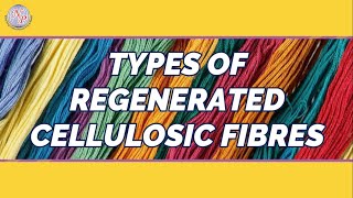 Types of Regenerated Cellulosic Fibres [upl. by Eahc]