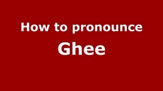 How to Pronounce Ghee  PronounceNamescom [upl. by Nalniuq]