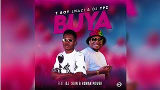 TboY Lwazi amp Dj Tpz  Buyaft Dj Sain amp Roman Power [upl. by Shenan217]