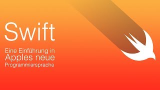 Swift  Eine Einführung in Apples neue Programmiersprache [upl. by Nosreffej]