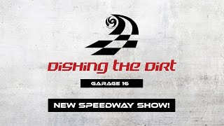 Dishing the Dirt  Speedway  Episode 1 [upl. by Fleda]