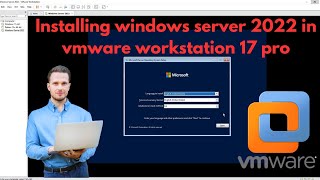 Installing windows server 2022 in vmware workstation 17 pro [upl. by Kristan502]