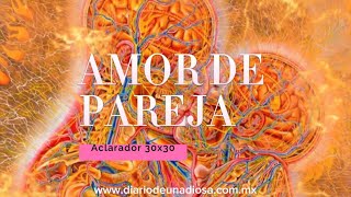 AMOR DE PAREJA  Aclarador 30x30 [upl. by Nosnhoj452]