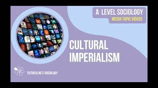 Cultural Imperialism  Media  AQA ALevel Sociology [upl. by Gonagle]