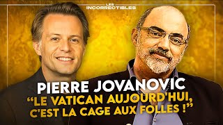 Pierre Jovanovic  « Le Vatican aujourdhui cest la Cage aux folles  » [upl. by Burrton]