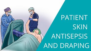 Patient Skin Antisepsis and draping [upl. by Orecic81]