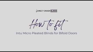 How to Fit Intu Micro Pleated Blinds  Direct Order Blinds [upl. by Ileray435]