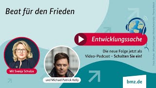 Beat für den Frieden  Podcast Entwicklungssache 21 [upl. by Malory]