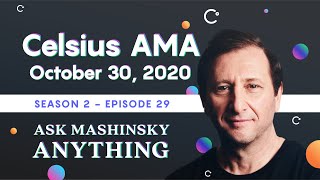 Celsius AMA  Ask Mashinsky Anything October 30th 2020 [upl. by Templer389]