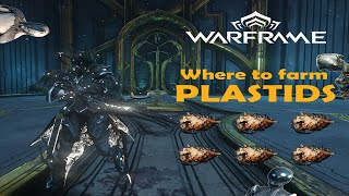 Where to Farm  Plastids  Warframe [upl. by Suzann]