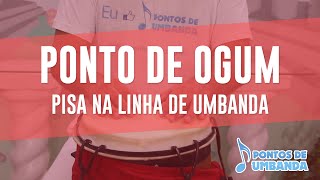 Ponto de Ogum  Pisa na linha de umbanda [upl. by Enra]