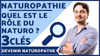 Quel est le Rôle du Naturopathe  3 Axes de Travail pour Accompagner Efficacement son Client [upl. by Eelta]