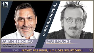 quotCarte Blanche à quot N°06  Fabrice Micheau reçoit Louis Fouché partie 33 [upl. by Hershel]