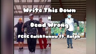 Write This Down X Dead Wrong  Soulchef FCBC Baliktanaw Dance Choreography ft Ralph [upl. by Hallagan]