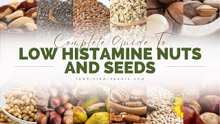 15 Low Histamine Nuts amp Seeds for a Low Histamine Diet [upl. by Otreblaug102]