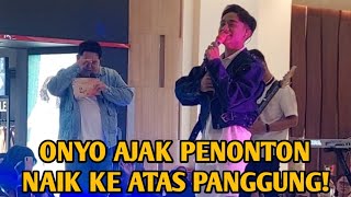 ONYO AJAK PENONTON NAIK KE ATAS PANGGUNG [upl. by Ylrebmek]