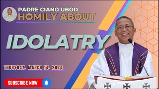 Fr Ciano Homily about IDOLATRY  03142024 [upl. by Tonl878]