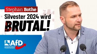 Silvester 2024 wird BRUTAL – Stephan Bothe AfD [upl. by Raf]