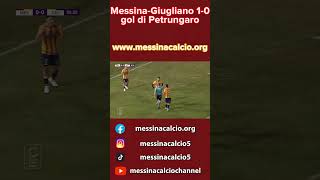 MessinaGiugliano 10 gol di Petrungaro acrmessina asroma [upl. by Gustie387]