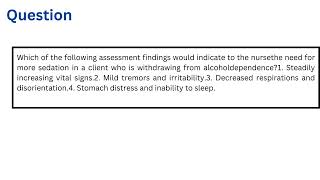 findings would indicate to the nurse the need for more sedation in a client who is withdrawing from [upl. by Anirtik]