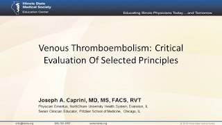 Venous Thromboembolism Critical Evaluation of Selected Principles Joseph Caprini MD [upl. by Ahseik]