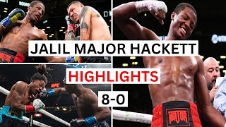 Jalil Major Hackett 80 Highlights amp Knockouts [upl. by Cone]