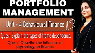 types of frame dependence  portfolio management mcom sem 3  influence of psychology on finance [upl. by Ecydnarb709]