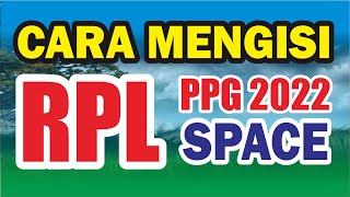 CARA MENGISI RPL PPG KEMENAG 2022  Aplikasi SPACE [upl. by Asina]