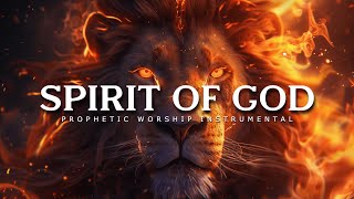 Spirit Of God  Powerful Prophetic Worship Music [upl. by Grekin]