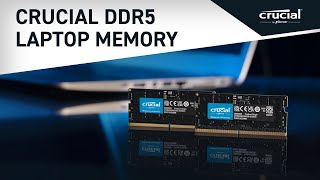 Crucial DDR5 Laptop Memory Powering extreme onthego performance [upl. by Snodgrass209]