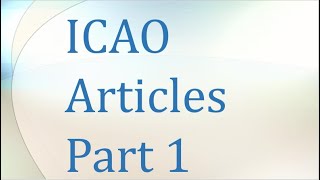 ICAO Articles Part 1 [upl. by Eelyek]