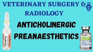 VSRAnticholinergic Preanesthetics [upl. by Dviad]