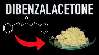 Making Dibenzalacetone A Forgotten UV Blocker [upl. by Dennet]