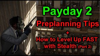 Payday 2 Preplanning Tips Video [upl. by Elfrieda855]