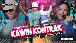 DJ  Arif Citenx Ft Ratna Antika KAWIN KONTRAK FULL BASS VIRAL Official Music Video [upl. by Lustig]