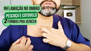 2️⃣ formas para vencer a inflamação no ombro pescoço e cotovelo [upl. by Francesco]