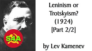 Leninism or Trotskyism 1924 Part 22 by Lev Kamenev MarxistLeninist Audiobook  Discussion [upl. by Kcirtapnaes219]