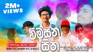 Wimasana Sitha  විමසන සිත  Minu DS  Bobby KY  DRULZ Official Music Video [upl. by Yazbak15]