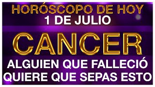 CANCER HORÓSCOPO DE HOY 😇✝️ 1 DE JULIO 2024  CANCER HOY ♋ CANCER TAROT [upl. by Zebe511]