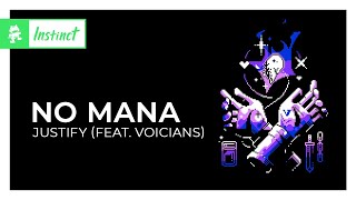 No Mana  Justify feat Voicians Monstercat Release [upl. by Aleehs]