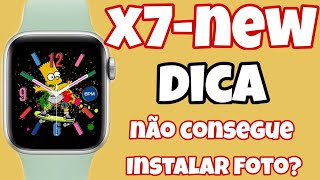 SMARTWATCH X7 NÃO CONSEGUE TROCAR FOTOS OU MOSTRADORES VEJA COMO RESOLVER [upl. by Shaylynn]