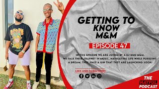 The NayFul Podcast Episode 47  Getting To Know M amp M [upl. by Portie]