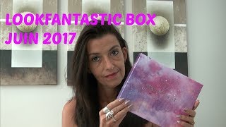 LOOK FANTASTIC BEAUTY BOX JUIN 2017 [upl. by Liryc]