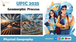 Lecture 10  Geomorphic Process upsc 2025 mp [upl. by Dowdell]