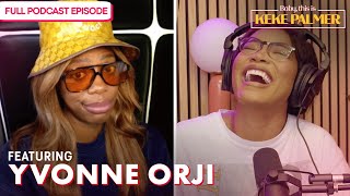 Is Culture Shock A Bad Thing with Yvonne Orji  Baby This Is Keke Palmer  Podcast [upl. by Anawit]