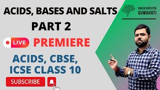 Acids Bases and Salts Part 2  ACIDS CBSE ICSE CLASS 10  By Sridhar Sir  Brain Booster Guwahati [upl. by Erait]