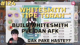 REVIEW WHITESMITH TIPE TORAH BAHAS LENGKAP BUILD PVEMVPAFK  Rox  Torah  Caspian Valhalla [upl. by Asante]