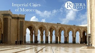 Riviera Travel  Imperial Cities of Morocco [upl. by Aiak]