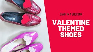 Camp in a Shoebox Make Valentinethemed Shoes BSMKids [upl. by Enyleve]