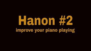 Hanon 2 l Virtuoso l Pianist l Piano Exercise [upl. by Walli613]